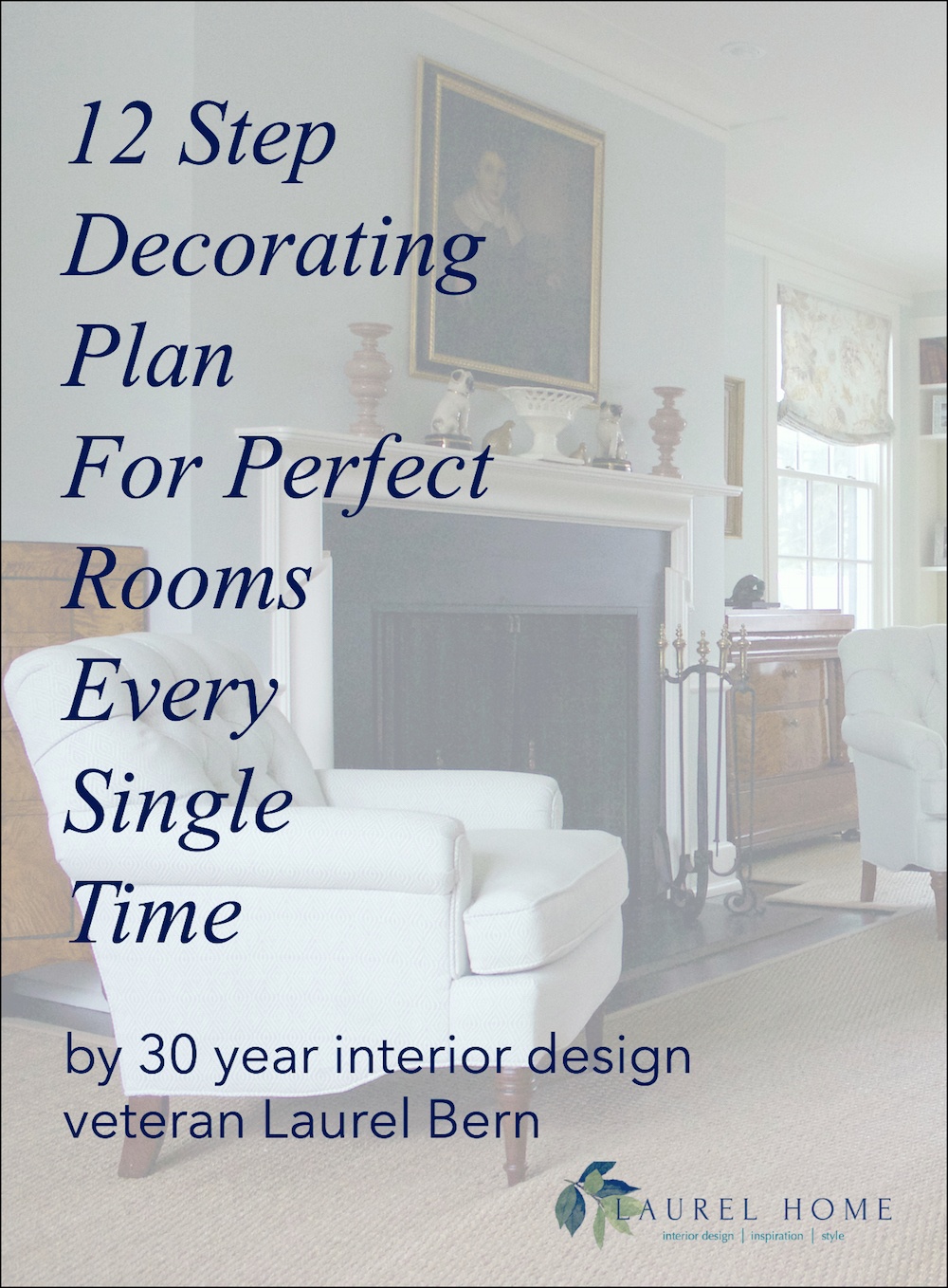 The 12 Step Decorating Plan That Works Every Time Laurel Home