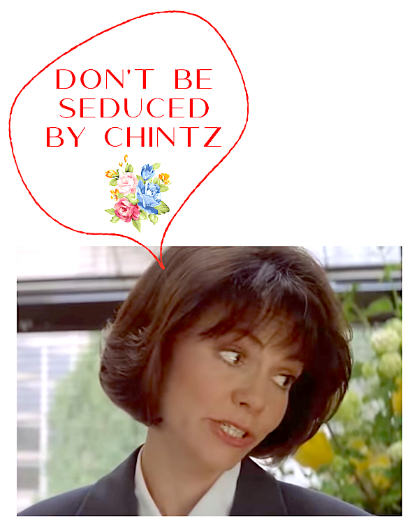 Don't Be Seduced By Chintz - Mrs. Doubtfire