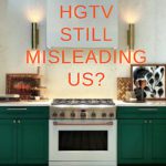 Eight Years Later – Is HGTV Still Misleading Us?