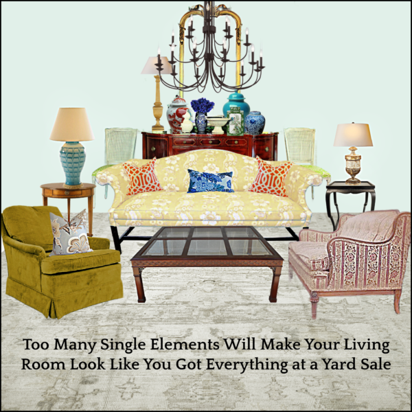 mismatched furnishings looks like a yard sale makes home look cheap
